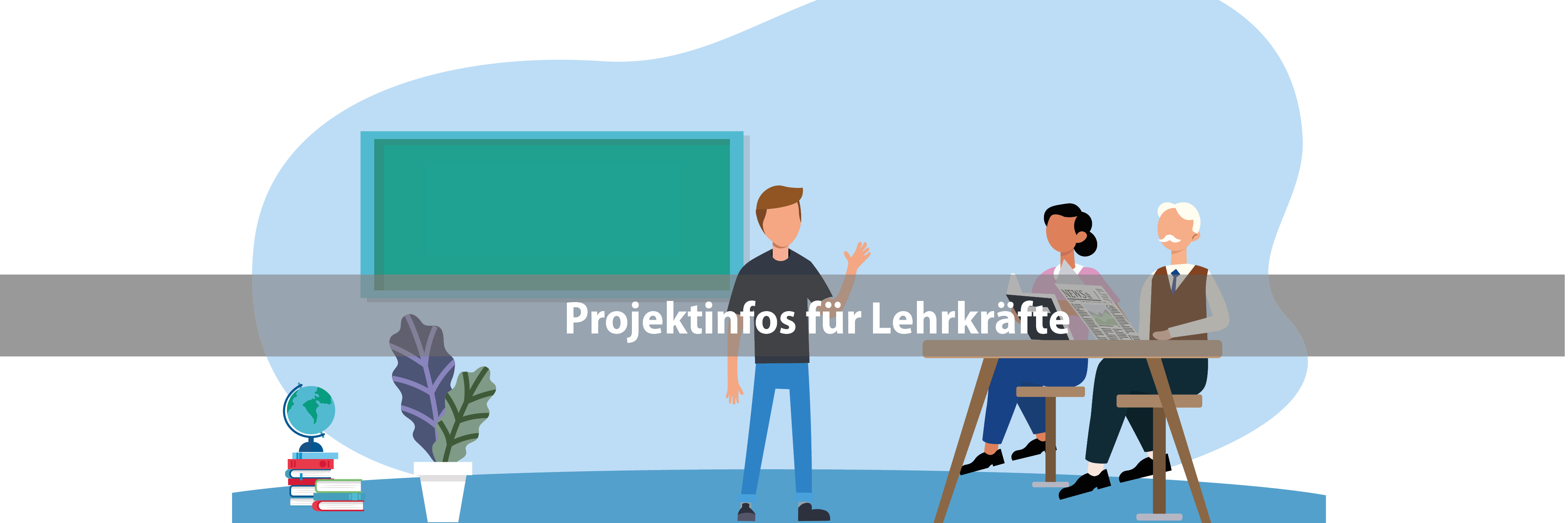 Projektinfos für Lehrkräfte